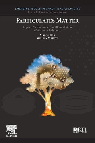 Particulates Matter Impact, Measurement, and Remediation of Airborne Pollutants