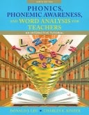 Phonics, Phonemic Awareness, and Word Analysis for Teachers An Interactive Tutorial