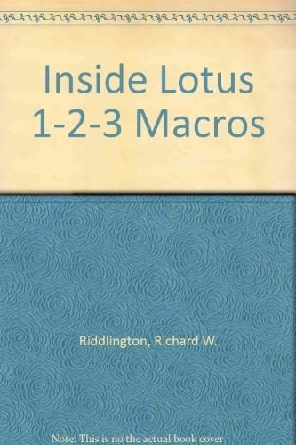 Inside Lotus 1-2-3 Macros, Revised and Expanded