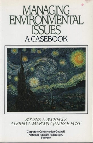 Managing Environmental Issues: A Casebook