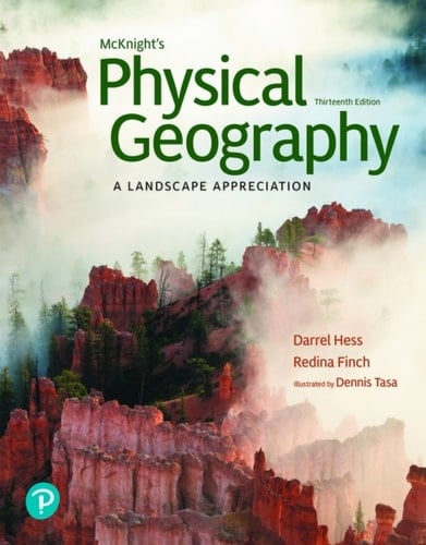 McKnight's Physical Geography: A Landscape Appreciation (Pearson+)