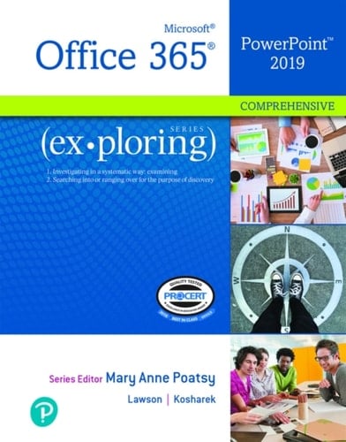 Exploring Microsoft Office PowerPoint 2019 Comprehensive (Pearson+)