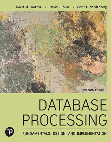Database Processing Fundamentals, Design, and Implementation