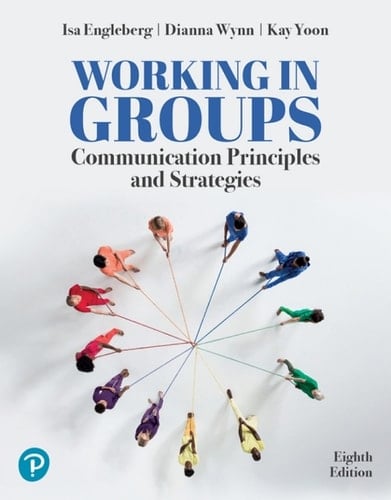 Working in Groups: Communication Principles and Strategies