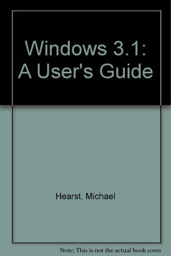 Windows 3.1 A User's Guide