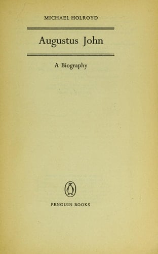 Augustus John: A Biography