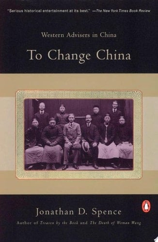 To Change China: Western Advisers in China