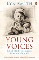 Young Voices British Children Remember the Second World War