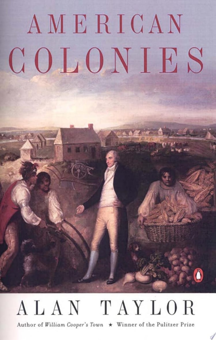 American Colonies The Settling of North America (The Penguin History of the United States, Volume 1)