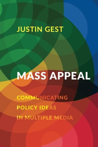Mass Appeal: Communicating Policy Ideas in Multiple Media: Communicating Policy Ideas in Multiple Media