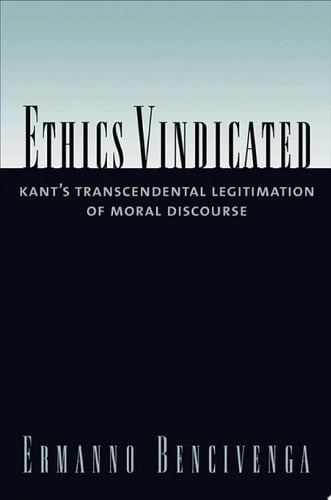 Ethics Vindicated: Kant's Transcendental Legitimation of Moral Discourse