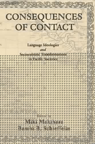 Consequences of Contact: Language Ideologies and Sociocultural Transformations in Pacific Societies