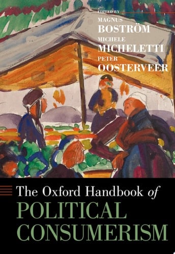 The Oxford Handbook Of Political Consumerism