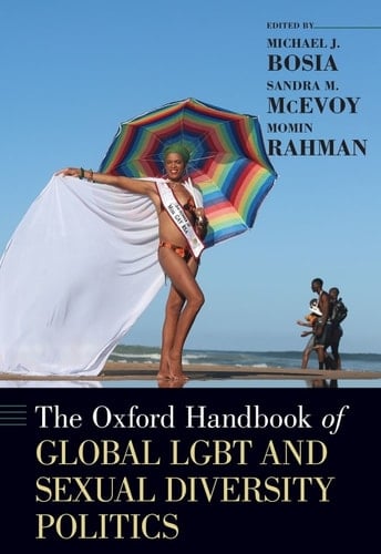 The Oxford Handbook of Global LGBT and Sexual Diversity Politics (Oxford Handbooks)