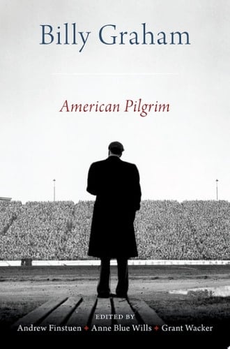 Billy Graham : American Pilgrim
