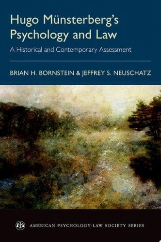 Hugo Münsterberg's Psychology And Law: A Historical And Contemporary Assessment
