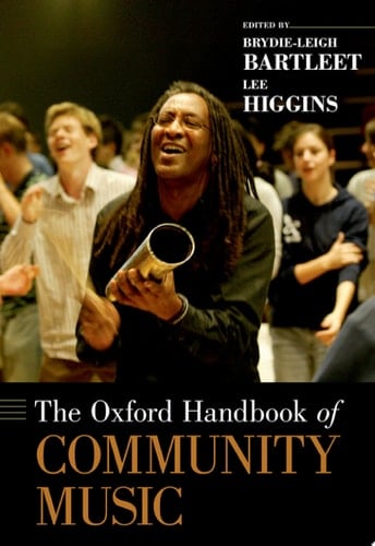 The Oxford Handbook of Community Music (Oxford Handbooks)