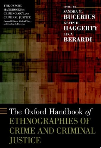 The Oxford Handbook of Ethnographies of Crime and Criminal Justice (Oxford Handbooks)