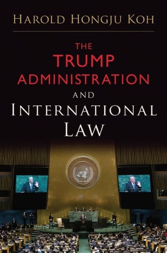 The Trump Administration and International Law