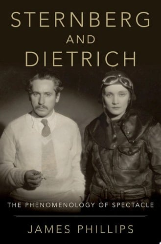 Sternberg and Dietrich: The Phenomenology of Spectacle