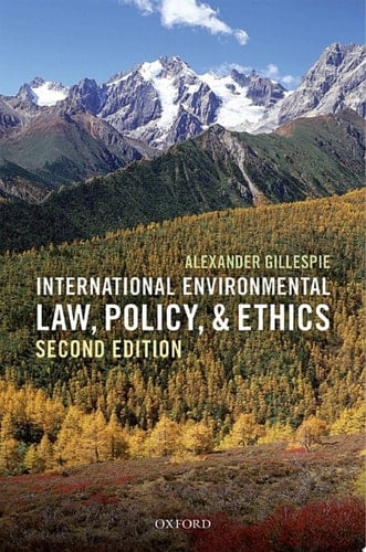 International Environmental Law, Policy, and Ethics