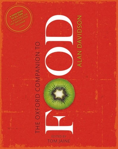 The Oxford Companion to Food (Oxford Companions)