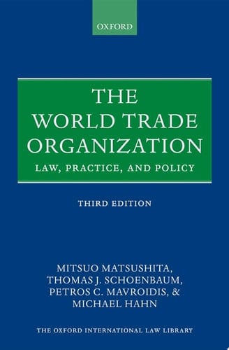 The World Trade Organization: Law, Practice, and Policy (Oxford International Law Library)