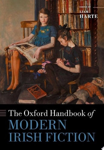 The Oxford Handbook Of Modern Irish Fiction