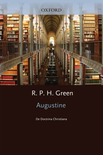 De Doctrina Christiana (Oxford Early Christian Texts)