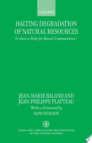 Halting Degradation of Natural Resources : Is there a Role for Rural Communities?: Is there a Role for Rural Communities?