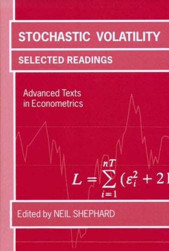 Stochastic Volatility: Selected Readings (Advanced Texts in Econometrics)