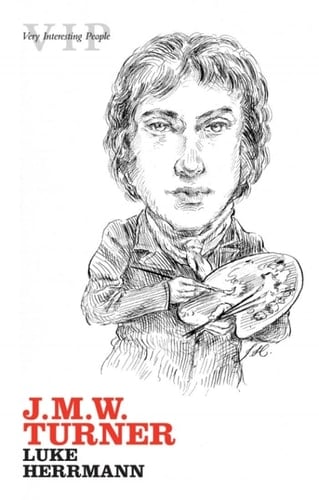 J. M. W. Turner (Very Interesting People Series Book 19)