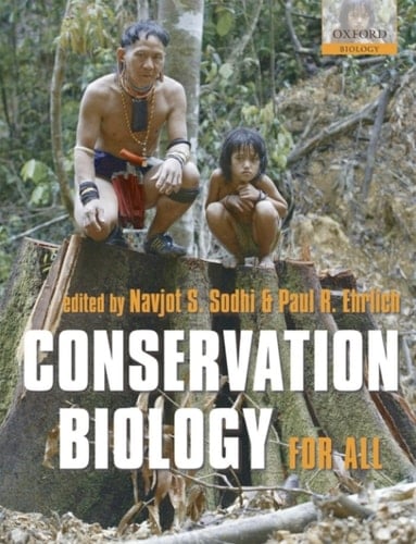 Conservation Biology for All (Oxford Biology)