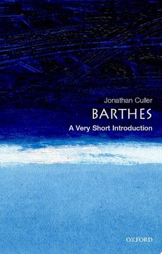Barthes: A Very Short Introduction (Very Short Introductions Book 56)