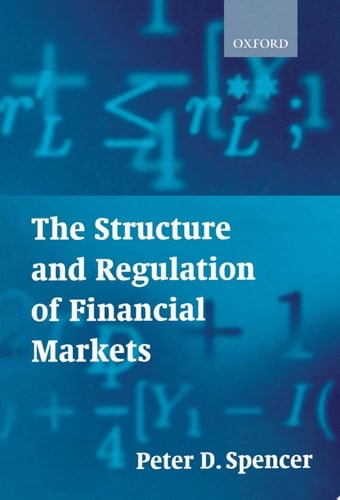 The Structure And Regulation Of Financial Markets