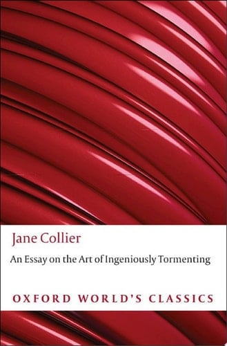 An Essay on the Art of Ingeniously Tormenting (Old Edition) (Oxford World's Classics)