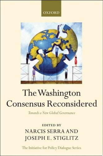 The Washington Consensus Reconsidered: Towards a New Global Governance (Initiative for Policy Dialogue)