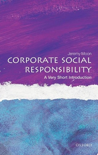 Corporate Social Responsibility: A Very Short Introduction (Very Short Introductions)