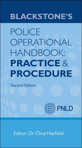 Blackstone's Police Operational Handbook: Practice and Procedure