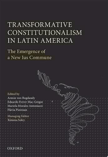 Transformative Constitutionalism in Latin America: The Emergence of a New Ius Commune