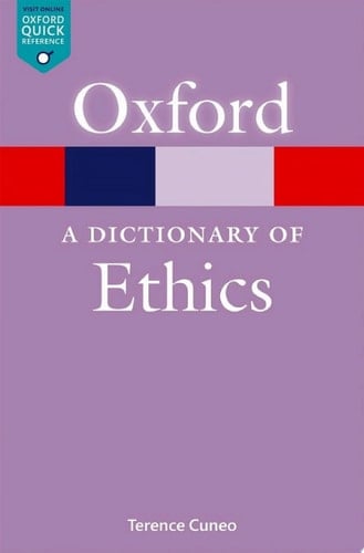 A Dictionary of Ethics (Oxford Quick Reference)