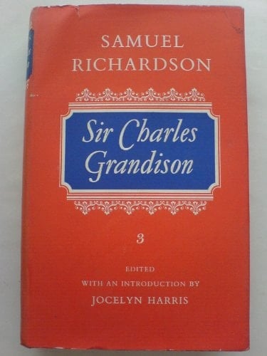 The history of Sir Charles Grandison; (Oxford English novels)