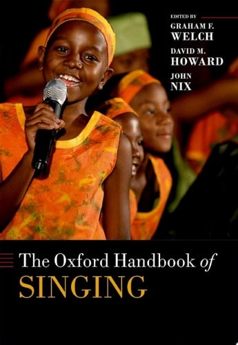 The Oxford Handbook of Singing (Oxford Library of Psychology)