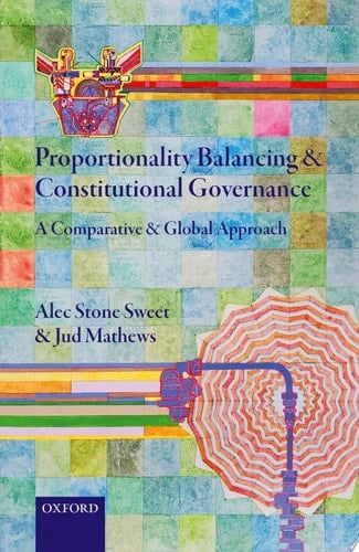 Proportionality Balancing And Constitutional Governance