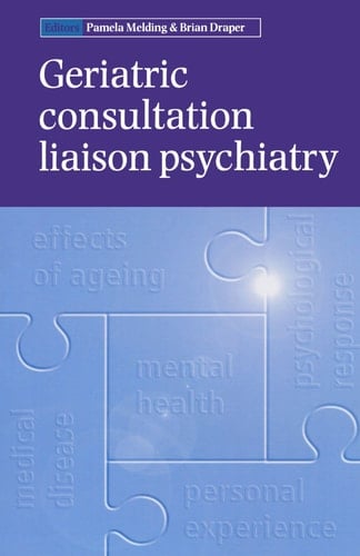 Geriatric Consultation Liaison Psychiatry