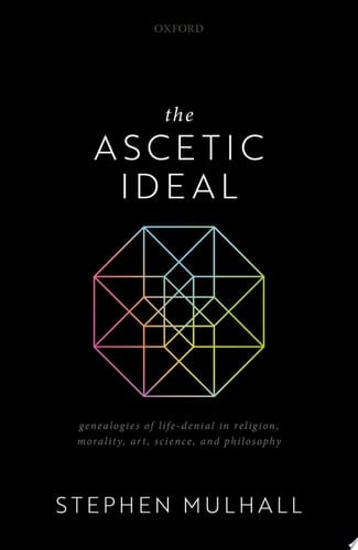 The Ascetic Ideal: Genealogies of Life-Denial in Religion, Morality, Art, Science, and Philosophy