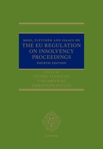 Moss, Fletcher and Isaacs on The EU Regulation on Insolvency Proceedings