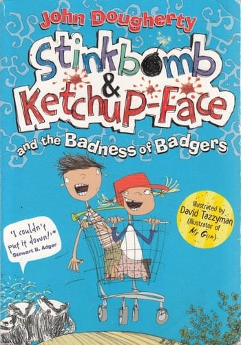 Stinkbomb & Ketchup-Face and the Badness of Badgers
