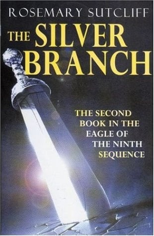 The Silver Branch (Eagle of the Ninth)