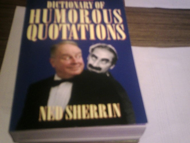 The Oxford Dictionary of Humorous Quotations (Oxford Quick Reference)